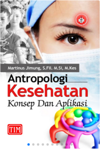 Image of Antropologi Kesehatan : Konsep Dan Aplikasi