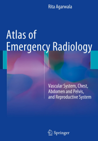 Image of Atlas of Emergency Radiology: Vascular System, Chest, Abdomen and Pelvis, and Reproductive System (1)