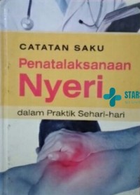 Image of Catatan Saku Penalaksanaan Nyeri dalam Praktik Sehari-hari