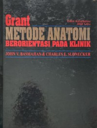 Image of Grant Metode Anatomi Berorientasi Pada Klinik Jilid Satu