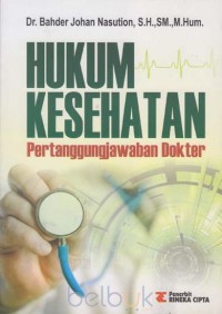 Image of Hukum Kesehatan: Pertanggungjawaban Dokter