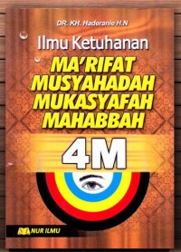 Image of Ilmu Ketuhanan 4M: Ma'rifat musyahadah mukasyafah mahabbah