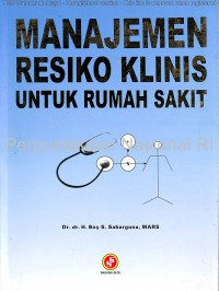 Image of Manajemen Resiko Klinis Untuk Rumah Sakit