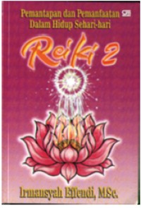 Image of Rei ki 2: Pemantapan dan Pemanfaatan dalam Hidup Sehari-hari